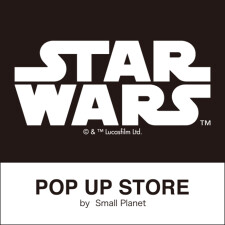 『STAR WARS POP UP STORE』OPEN‼