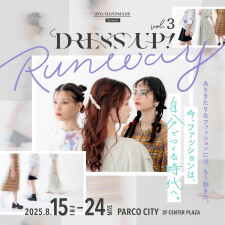 DRESS UP! vol.3 ~ Runway ~ @ PARCOCITY 