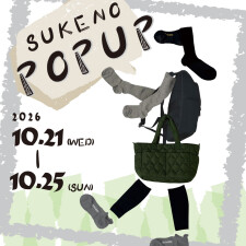 『SUKENO』POP-UP 開催!!